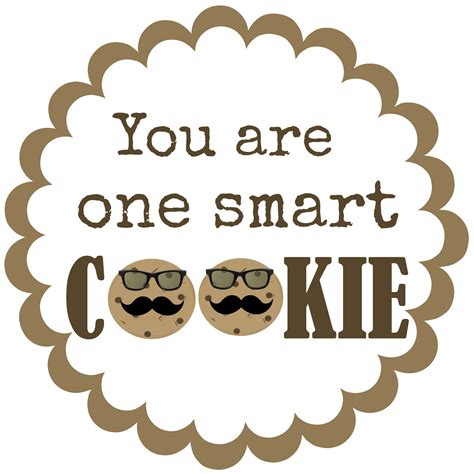 you're one smart cookie